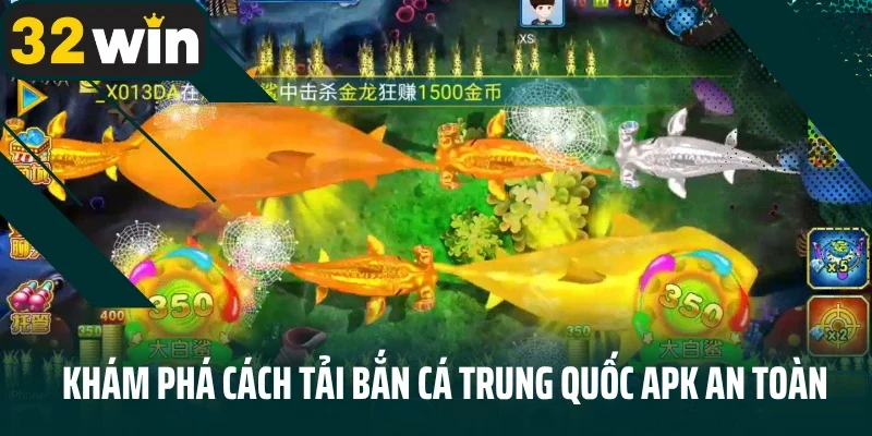 Bắn Cá Trung Quốc Apk An Toàn