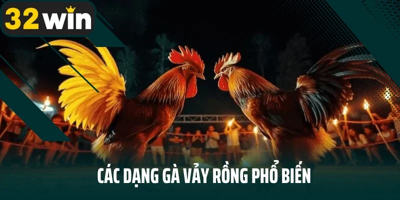 Các dạng  gà vảy rồng phổ biến