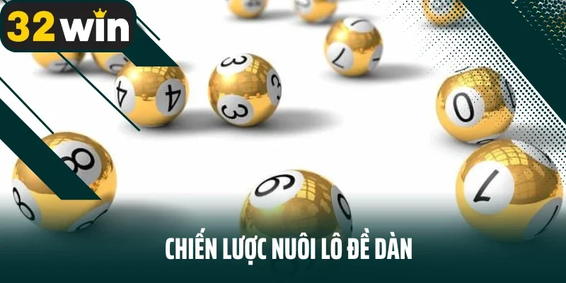 Chiến lược nuôi lô đề dàn