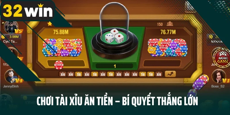 Chơi tài xỉu ăn tiền
