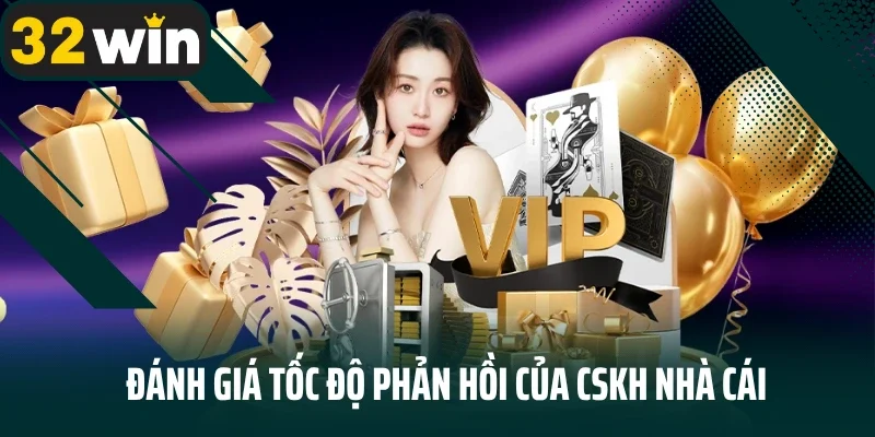 Đánh giá tốc độ phản hồi của CSKH nhà cái