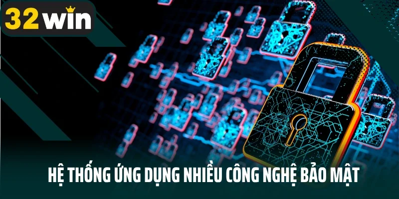 Hệ thống ứng dụng nhiều công nghệ bảo mật