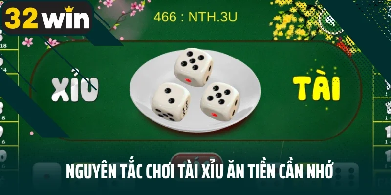Nguyên tắc chơi tài xỉu ăn tiền cần nhớ