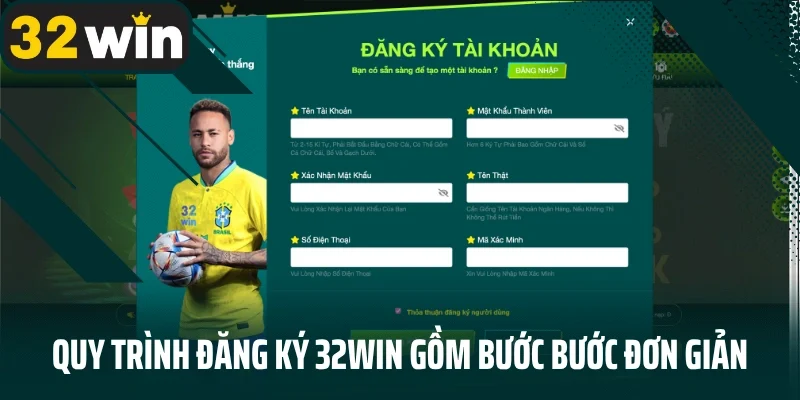 Quy trình đăng ký 32win gồm bước bước đơn giản