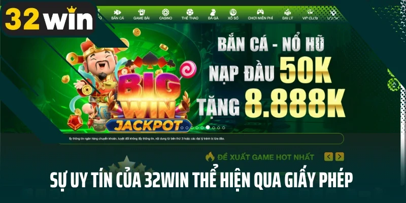 Sự uy tín của 32win thể hiện qua giấy phép hợp pháp